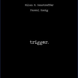 Pascal Kosig & Milan M. Constroffer: Trigger - Gedichte und Fotografien, Rückenheftung/ Broschüre, 32 Seiten